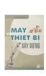 Máy và thiết bị xây dựng - Nguyễn Văn Hùng.pdf.jpg