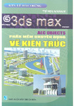 3ds_max_phan_mem_chuyen_dung_ve_kien_truc_nxb_thuan_hoa_2008_p1_2282.pdf.jpg