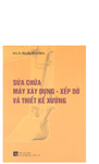 Sửa Chữa Máy Xây Dựng-Xếp Dỡ Và Thiết Kế Xưởng (NXB Giao Thông Vận Tải 2006).pdf.jpg